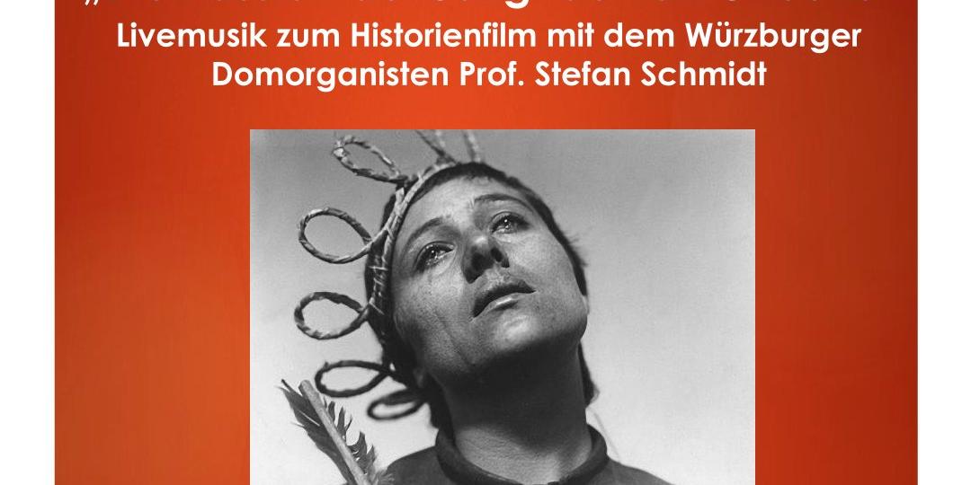 Orgelimprovisation des Würzburger Domorganisten Prof. Stefan Schmidt zum Film „Die Passion der Jungfrau von Orléans“.